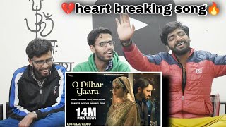 O Dilbar Yaara ( Reaction Video )| @StebinBen |@ShaheerSheikh | @ShivangiJoshi| Nav Records | 2plus1