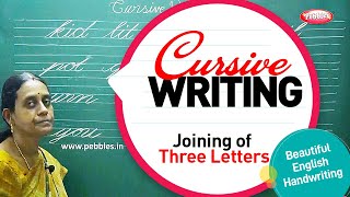 cursive writing joining of three letters cursive writing for beginners english handwriting