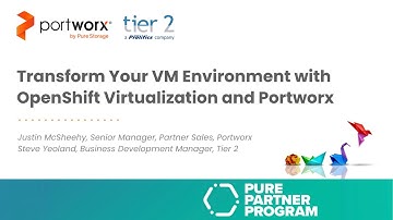 Transform Your VM Environment with OpenShift Virtualization and Portworx