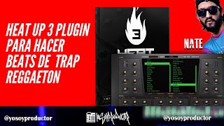 Heat Up 3 El Plugin Más Duro Para Beats De Trap, Reggaeton y EDM???