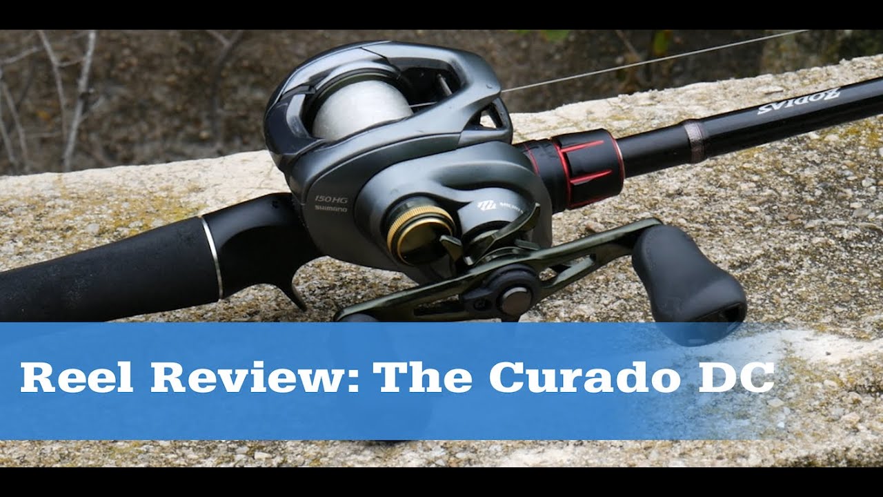 A Reel Review of the Curado DC 