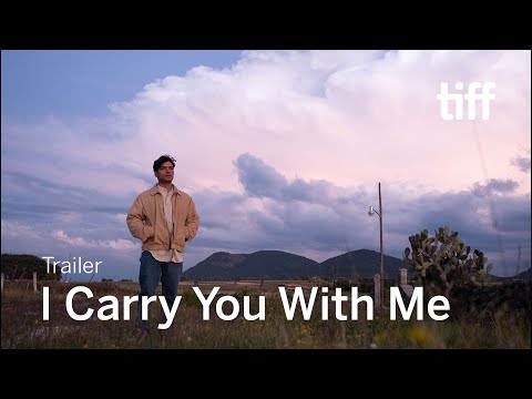I CARRY YOU WITH ME Trailer | TIFF 2021