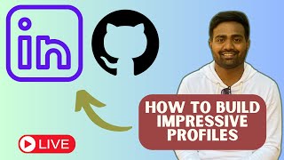 Create Impressive LinkedIn & GitHub Profiles for better Job opportunities