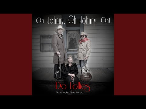 Watch Oh Johnny, Oh Johnny, Oh! on YouTube