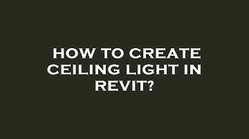 How to create ceiling light in revit?