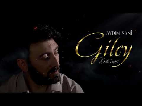 Aydin Sani - Giley | Azeri Music [OFFICIAL]