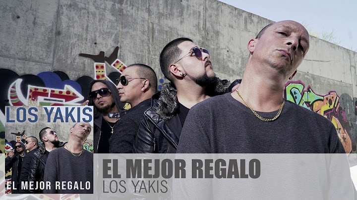 LOS YAKIS - EL MEJOR REGALO