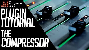 GarageBand Plugin Tutorial - The Compressor
