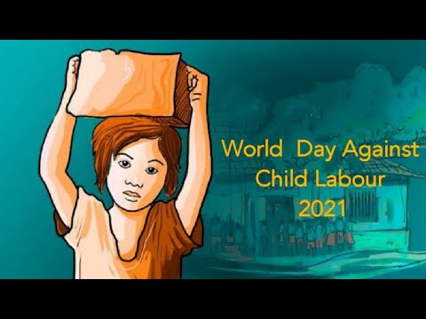 World Against Child Labour Day 21 World Against Child Labour Day 12th June 21 Youtube