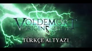 Voldemort  Varisin Kökenleri  TÜRKÇE ALT YAZILI full