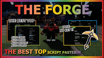 THE FORGE Script Pastebin 2025 AUTO FARM, AUTO FORGE, AUTO ORE, KILL AURA, ROLL, NO HIT (NO KEY) ⚔️
