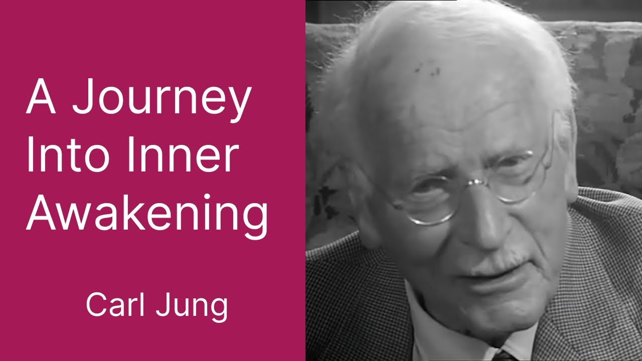 Carl Jung.  A Journey Into Inner Awakening.