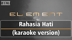Video Mix - Element - Rahasia Hati (Karaoke Version + Lyrics) No Vocal #sunziq - Playlist 