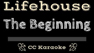 Lifehouse • The Beginning (CC) [Karaoke Instrumental Lyrics]