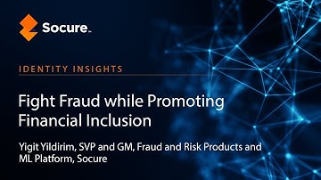 Identity Insights | Fight Fraud while Promoting Financial Inclusion