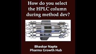 How do you select the HPLC column during method development?