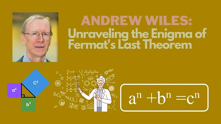 Andrew Wiles: Unraveling the Enigma of Fermat's Last Theorem