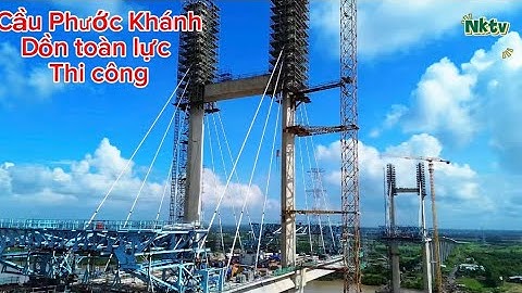Cầu Phước Khánh cao tốc bến lức Long thành gấp rút thi công