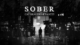 Cat Dealers & Santti - Sober chords