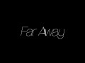 Majid Jordan - Far Away (Official Lyric Video)