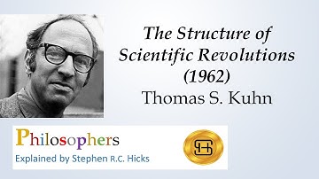 Thomas Kuhn | The Structure of Scientific Revolutions | Philosophers Explained | Stephen Hicks