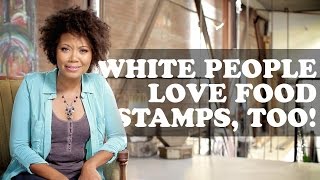 White People Love Food Stamps, Too! | The More You Know (About Black People) | Episode 8