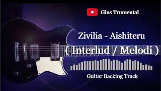 Guitar Backing Track | Zivilia - Aishiteru | Interlud / Melodi