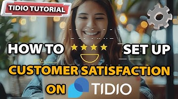 A step by step guide for Setting Up customer satisfaction on tidio for free