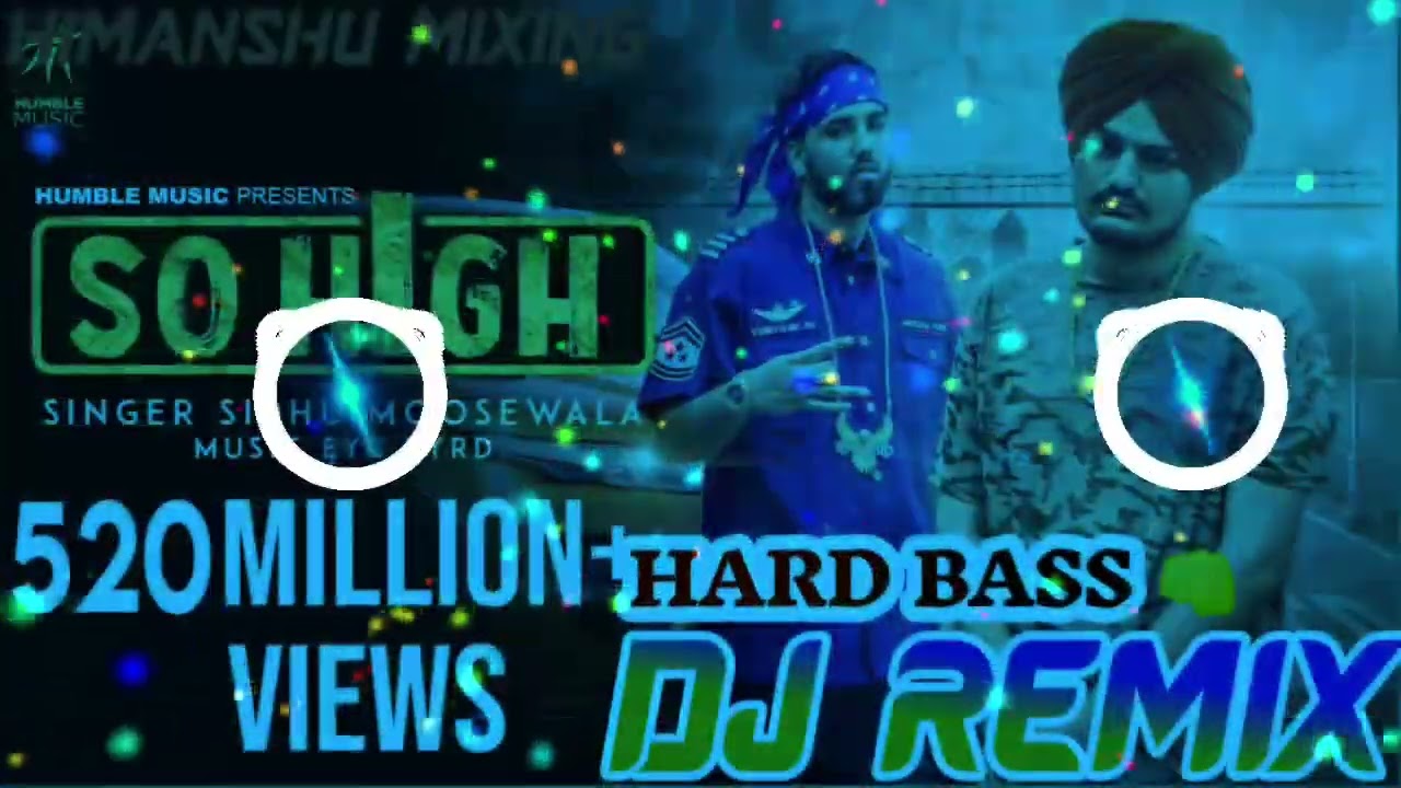 So High Dj Remix Song|| Sidhu Moose Wala BYG BIRD||Punjabi song Hard remix||#sidhumoosewala #rip