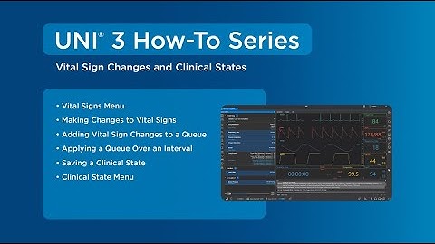 UNI® 3: How to Easily Change Vital Signs and Manage Clinical States