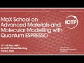 MaX School on Advanced Materials and Molecular Modelling with Quantum ESPRESSO-Day 10 Morning