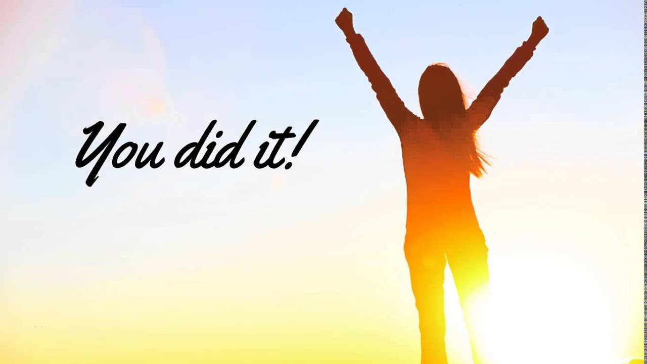 You did it! Congratulations - YouTube