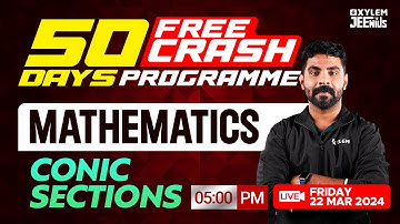 50 Days Free Crash Programme | Conic Sections | Mathematics | Xylem JEEnius