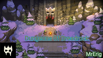 Dungeons Of Dreadrock Gameplay level 1-7 | mr erig |  (no commentary)