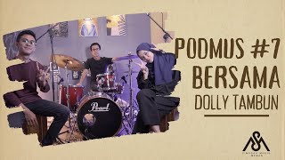 Download Lagu Podmus #7 Bersama Dolly Tambun. Berlatih Instrument Drum Sejak SD