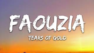 Faouzia - Tears of Gold (Lyrics)