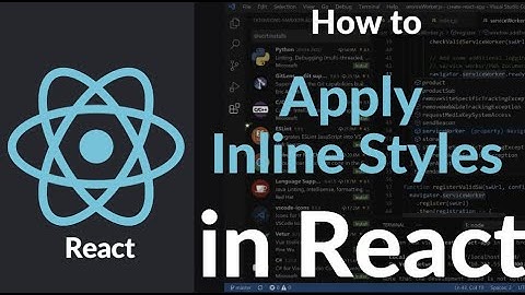 How to Apply Inline Styles in React | Styling JSX Elements Using JavaScript Objects in React