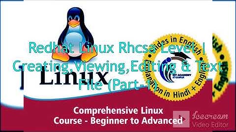 Redhat Linux Rhcsa Level | Creating, Viewing, Editing & Text file (part 1)