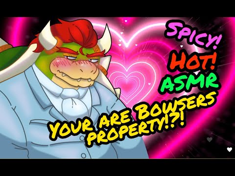 You are Bowsers PROPERTY!? | HOT! 🔥 SPICY!🥵 | Bowser x Listener | Super Mario ASMR | Cubes of Meat