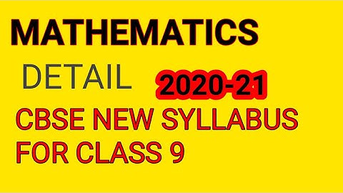 CBSE Class 9 Mathematics syllabus session 2020-21/Class 9Newsyllabus/Download from the link prov.