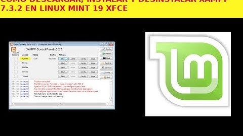 COMO DESCARGAR, INSTALAR Y DESINSTALAR XAMPP 7.3.2 EN LINUX MINT 19 XFCE