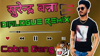 Download Lagu Cobra Gang Surendra Banna Dialogue mix / Cobra Gang New song // Remix DJ Chotu Bamanheda MP3