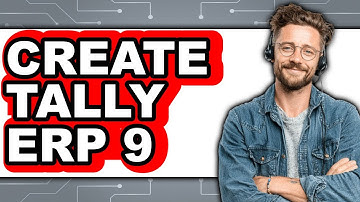 How To Create Tally ERP 9 - Easy Guide