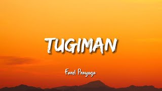 TUGIMAN - FAREL PRAYOGA (LIRIK)