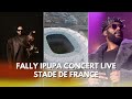 FALLY IPUPA CONCERT LIVE AU STADE DE FRANCE