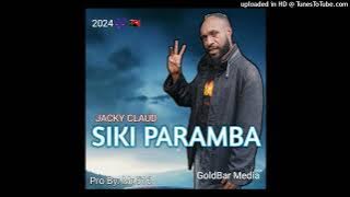 SIKI PARAMBA_ JACKY CLAUD[2024] official music audio 🇵🇬 Latest