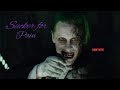 ● Sucker for Pain - Joker ( 4K )