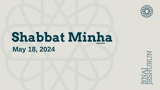 Shabbat Minha  May 18, 2024