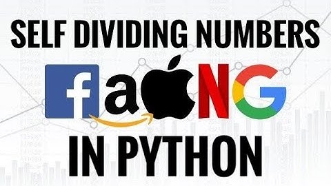 LEETCODE - SELF DIVIDING NUMBERS IN PYTHON