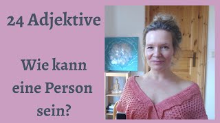 Beschreibe eine Person und lerne 24 Adjektive! Teil 1 (B1- B2 Deutsch)